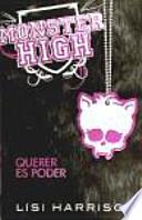 libro Monster High 3. Querer Es Poder (monster High. Where There S A Wolf, There S A Way)
